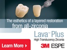 Lava™ Plus High Translucency Zirconia from 3M ESPE