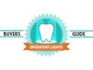 Buyers Guide: Dental Operatory Lights