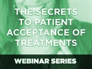 Webinar: Align Technology, Inc. - The Secrets to Patient Acceptance of Treatments