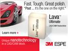 Lava™ Ultimate CAD/CAM Restorative: A New Class of CAD/CAM Material