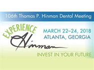 106th Thomas P. Hinman Dental Meeting