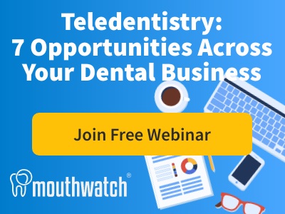 [On-Demand] Teledentistry: 7 Opportunities Across Your Dental Business